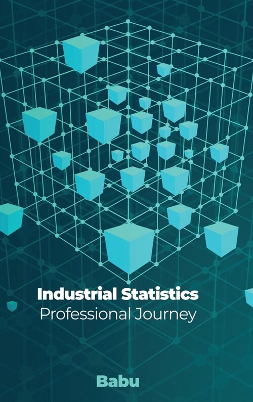 Industrial Statistics: Professional Journey (Hardcover)