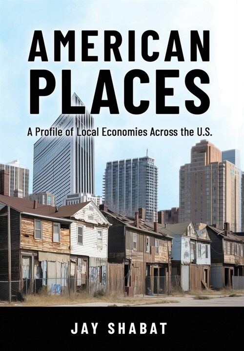 American Places: A Profile of Local Economies Across the U.S. (Hardcover)