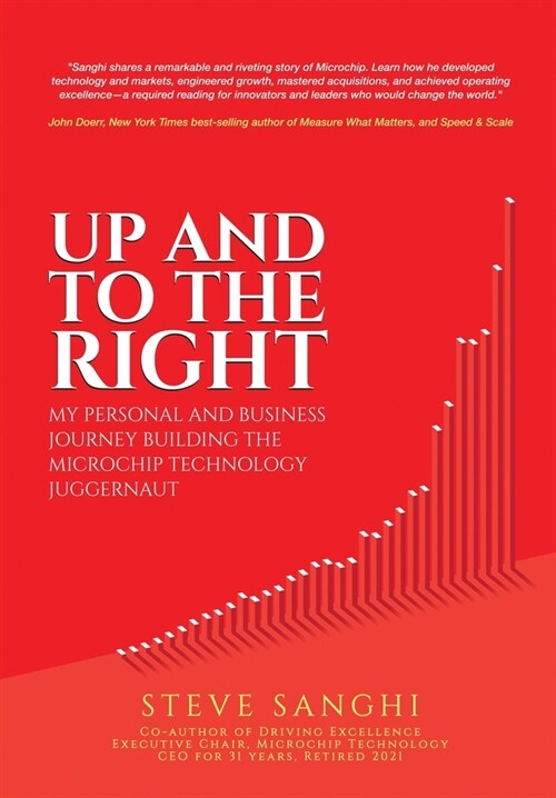 Up and to the Right: My personal and business journey building the Microchip Technology juggernaut (Hardcover)
