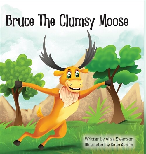 Bruce the Clumsy Moose (Hardcover)