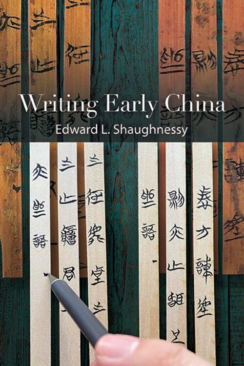 Writing Early China (Hardcover)
