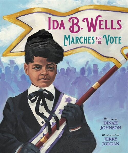Ida B. Wells Marches for the Vote (Hardcover)