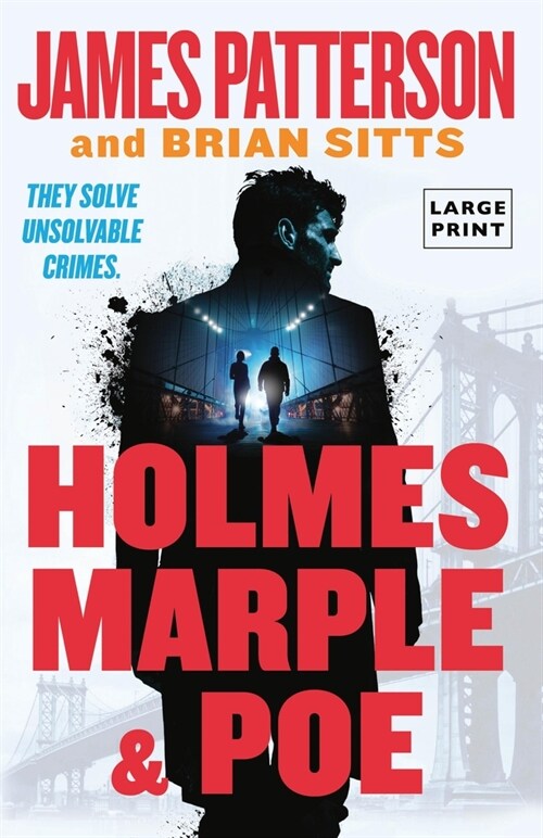 Holmes, Marple & Poe: The Greatest Crime-Solving Team of the Twenty-First Century (Paperback)