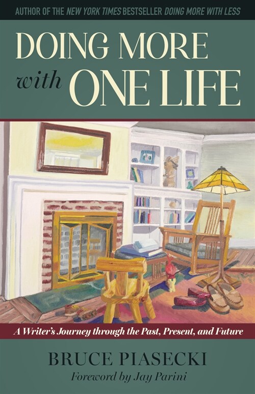 Doing More with One Life: A Writers Journey Through the Past, Present, and Future (Hardcover)