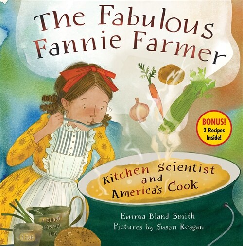 The Fabulous Fannie Farmer: Kitchen Scientist and Americas Cook (Hardcover)