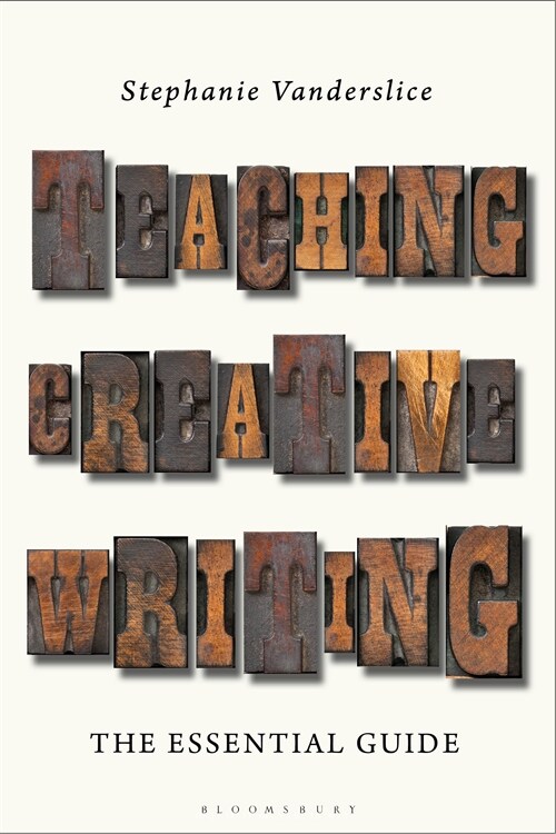 Teaching Creative Writing : The Essential Guide (Hardcover)