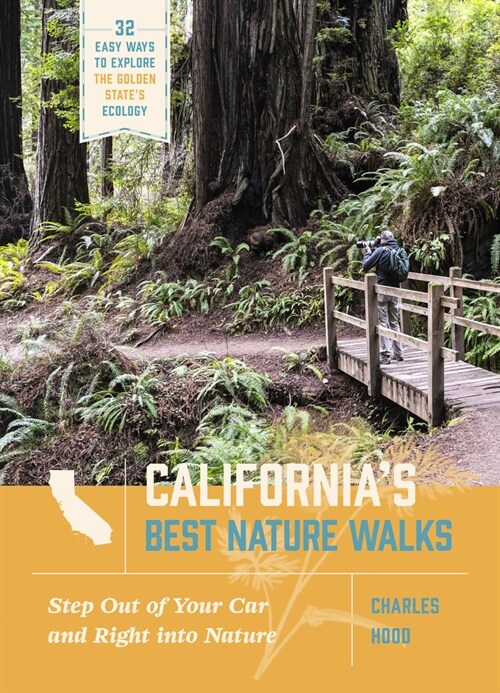 Californias Best Nature Walks: 32 Easy Ways to Explore the Golden States Ecology (Paperback)