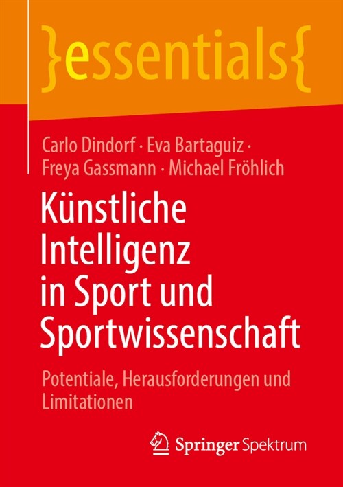 K?stliche Intelligenz in Sport Und Sportwissenschaft: Potenziale, Herausforderungen Und Limitationen (Paperback, 1. Aufl. 2023)