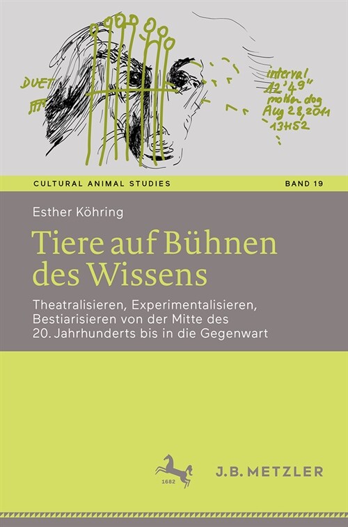 Tiere Auf B?nen Des Wissens: Theatralisieren, Experimentalisieren, Bestiarisieren Von Der Mitte Des 20. Jahrhunderts Bis in Die Gegenwart (Paperback, 1. Aufl. 2023)