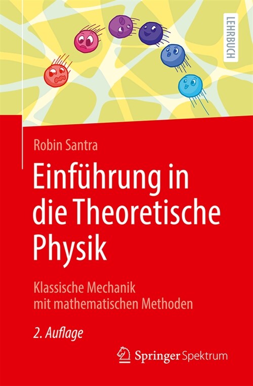 Einf?rung in Die Theoretische Physik: Klassische Mechanik Mit Mathematischen Methoden (Paperback, 2, 2. Aufl. 2023)