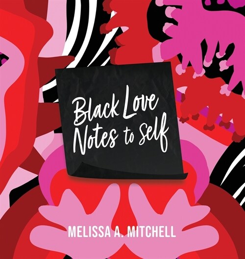 BLACK LOVE NOTES to Self (Hardcover)