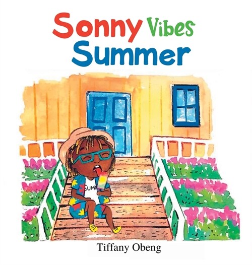 Sonny Vibes Summer: A Cheery Childrens Book about Summer (Hardcover)