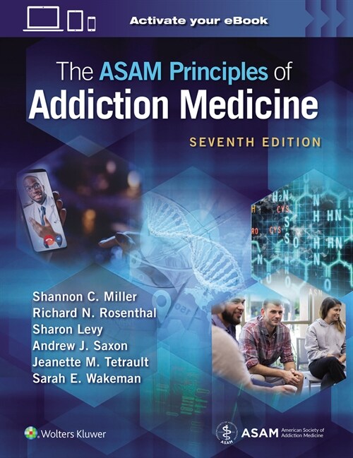 The Asam Principles of Addiction Medicine: Print + eBook with Multimedia (Hardcover, 7)
