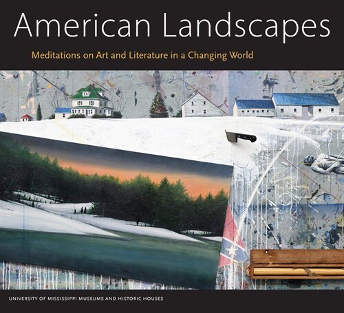 American Landscapes: Meditations on Art and Literature in a Changing World (Hardcover, Hardback)