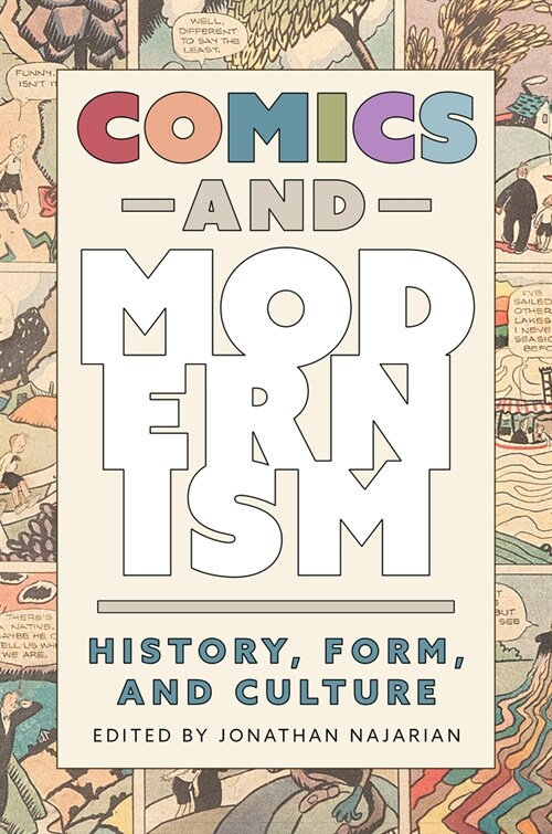 Comics and Modernism: History, Form, and Culture (Hardcover, Hardback)