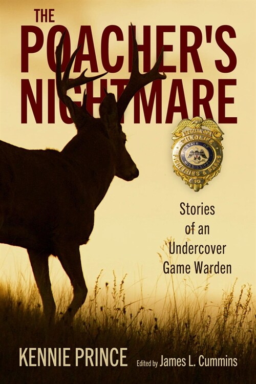 The Poachers Nightmare: Stories of an Undercover Game Warden (Paperback)