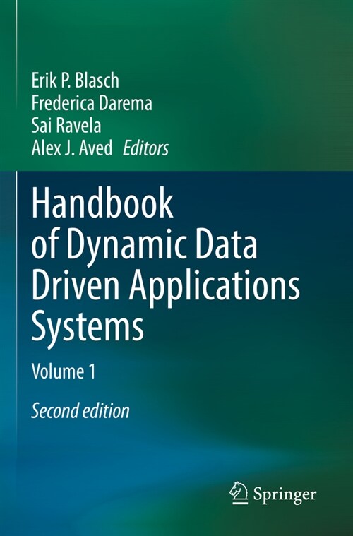 Handbook of Dynamic Data Driven Applications Systems: Volume 1 (Paperback, 2, 2022)