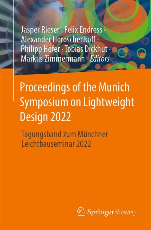Proceedings of the Munich Symposium on Lightweight Design 2022: Tagungsband Zum M?chner Leichtbauseminar 2022 (Paperback, 2023)