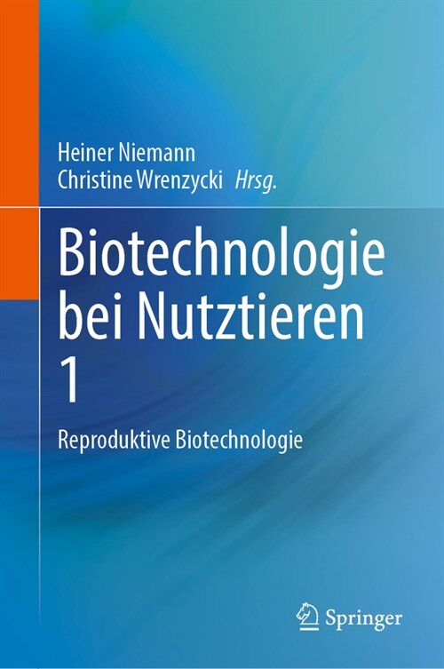Biotechnologie Bei Nutztieren 1: Reproduktive Biotechnologie (Hardcover, 1. Aufl. 2023)