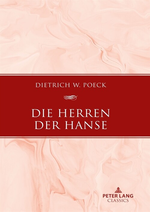 Die Herren Der Hanse: Delegierte Und Netzwerke (Hardcover)