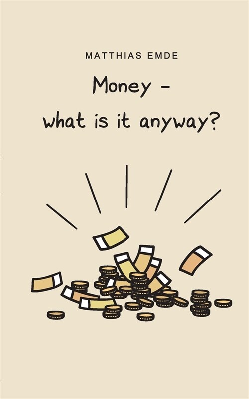 Money - what is it anyway? (Paperback)