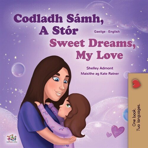 Sweet Dreams, My Love (Irish English Bilingual Childrens Book) (Paperback)