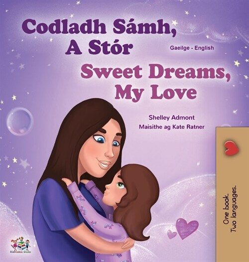 Sweet Dreams, My Love (Irish English Bilingual Childrens Book) (Hardcover)