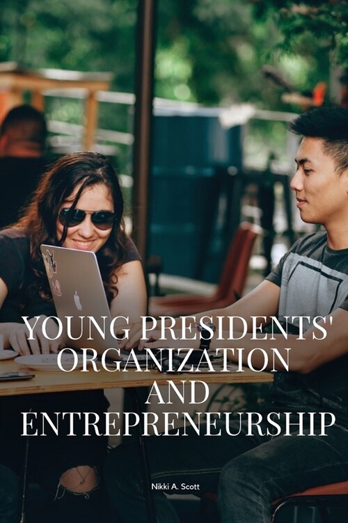 Young Presidents Organization and entrepreneurship (Paperback)