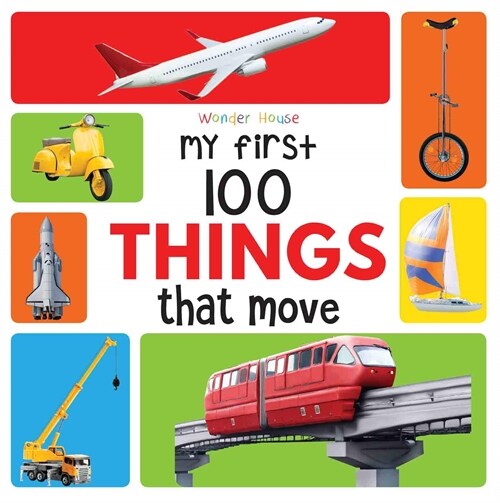 My First 100 Things That Move (Paperback)