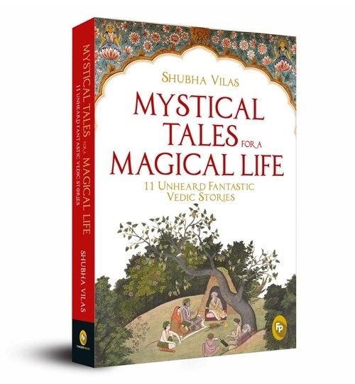 Mystical Tales for a Magical Life: 11 Unheard Fantastic Vedic Stories (Paperback)