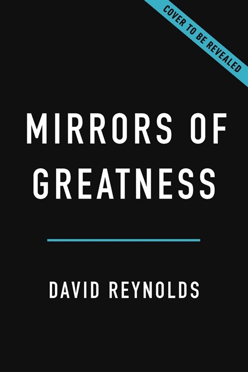 Mirrors of Greatness: Churchill and the Leaders Who Shaped Him (Hardcover)