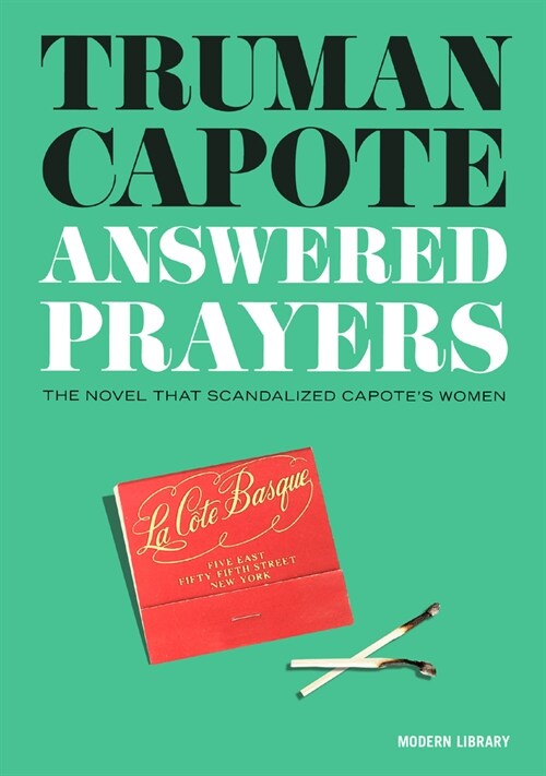 Answered Prayers: The Novel That Scandalized Capotes Women (Hardcover)