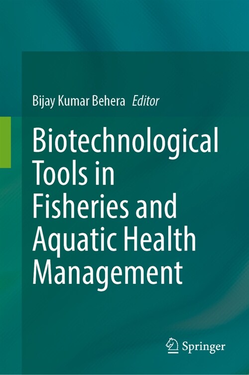 Biotechnological Tools in Fisheries and Aquatic Health Management (Hardcover, 2023)