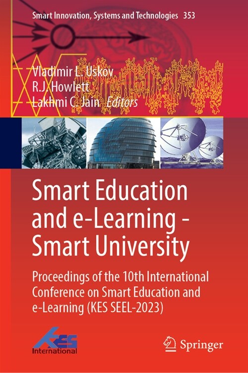Smart Education and E-Learning--Smart University: Proceedings of the 10th International Conference on Smart Education and E-Learning (Kes Seel-2023) (Hardcover, 2023)