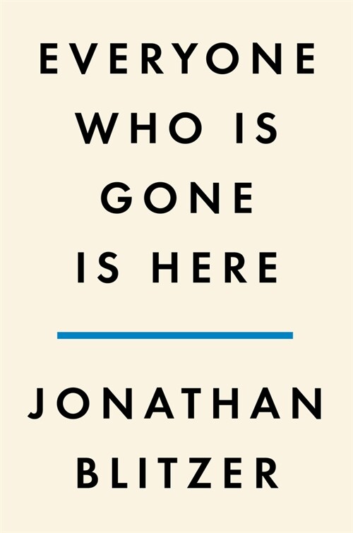 Everyone Who Is Gone Is Here: The United States, Central America, and the Making of a Crisis (Hardcover)