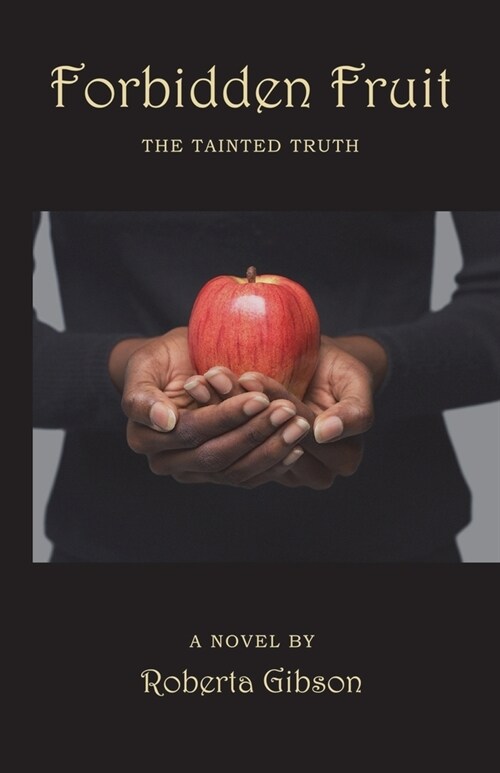 Forbidden Fruit: The Tainted Truth (Paperback)