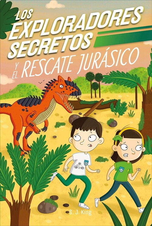 Los Exploradores Secretos Y El Rescate Jur?ico (Secret Explorers Jurassic Rescue) (Hardcover)