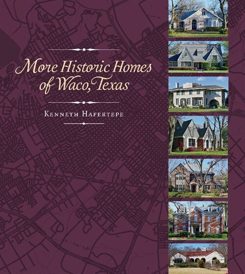 More Historic Homes of Waco, Texas (Hardcover)