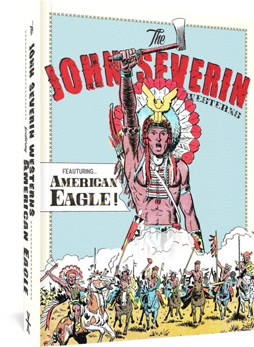 The John Severin Westerns Featuring American Eagle (Hardcover)