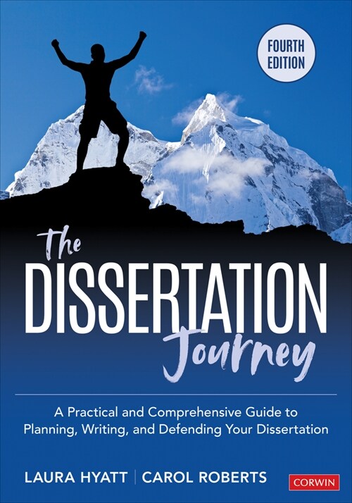 The Dissertation Journey: A Practical and Comprehensive Guide to Planning, Writing, and Defending Your Dissertation (Paperback, 4)