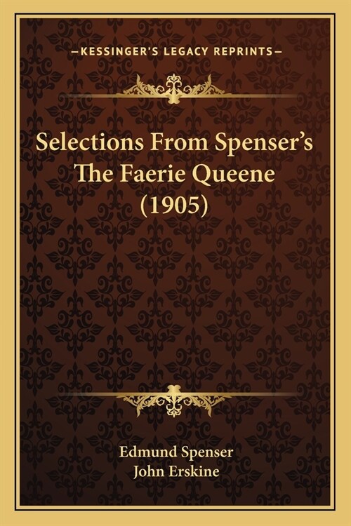 Selections from Spensers the Faerie Queene (1905) (Paperback)