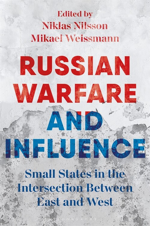 Russian Warfare and Influence : States in the Intersection Between East and West (Paperback)