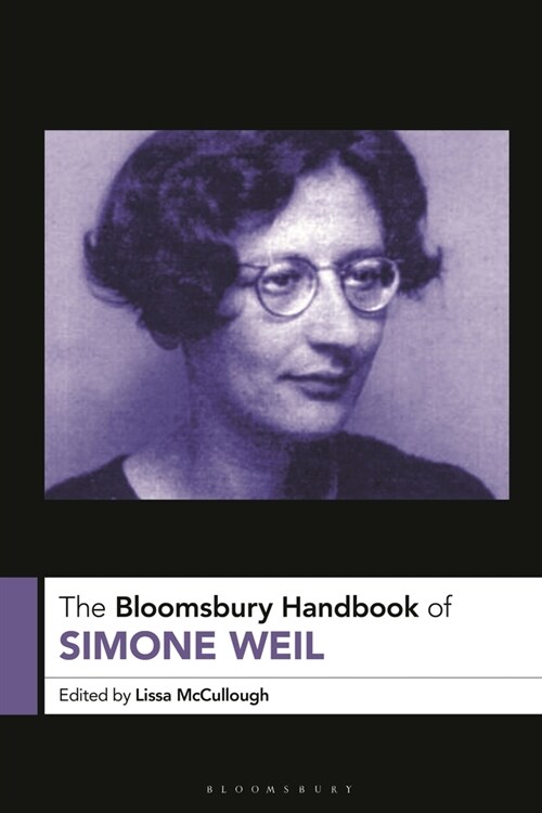 The Bloomsbury Handbook of Simone Weil (Hardcover)