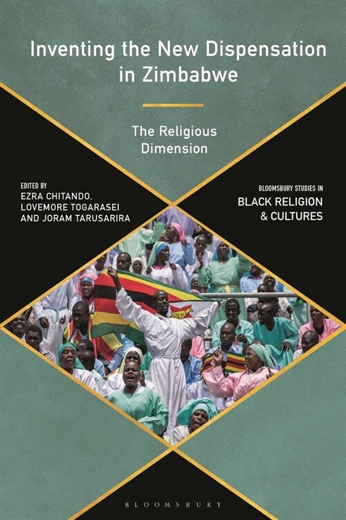 Inventing the New Dispensation in Zimbabwe : The Religious Dimension (Hardcover)
