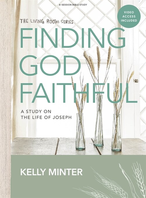 Finding God Faithful - Bible Study Book with Video Access: A Study on the Life of Joseph (Paperback)