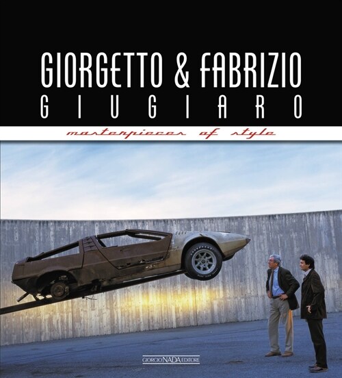 Giorgetto and Fabrizio Giugiaro: Masterpieces of Style (Hardcover)