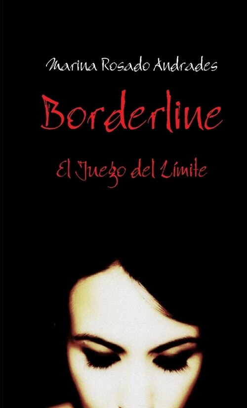 Borderline, El Juego del L?ite (Paperback)