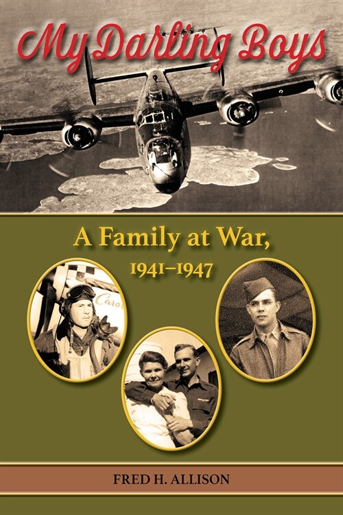 My Darling Boys: A Family at War, 1941-1947 Volume 23 (Hardcover)