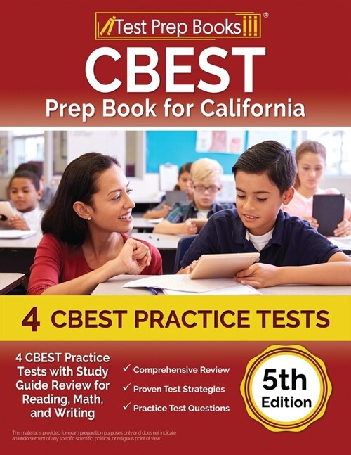 CBEST Prep Book for California: 4 CBEST Practice Tests with Study Guide Review for Reading, Math, and Writing [5th Edition] (Paperback)