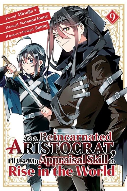 As a Reincarnated Aristocrat, Ill Use My Appraisal Skill to Rise in the World 9 (Manga) (Paperback)